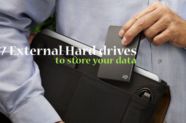 7 External Hard drives to store your data