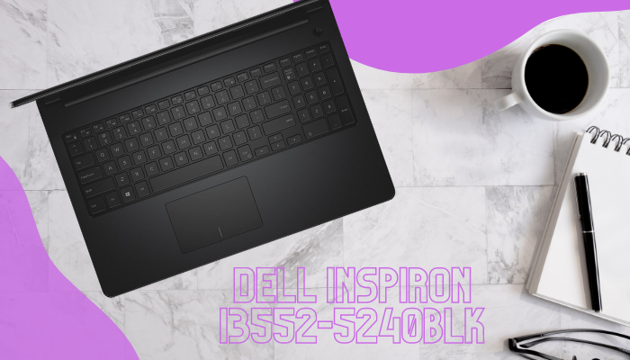Dell Inspiron i3552-5240BLK review