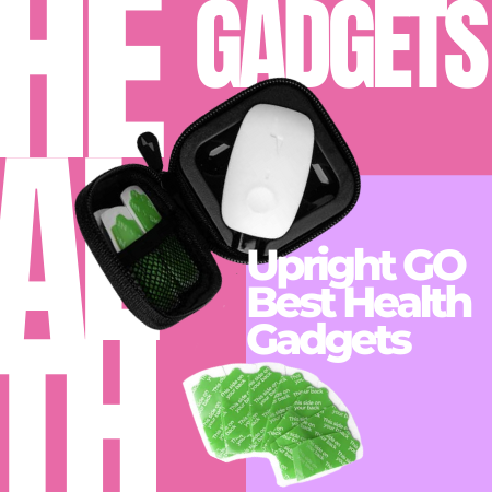 Upright GO Best Health Gadgets