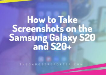 How to Take Screenshots on the Samsung Galaxy S20 and S20+